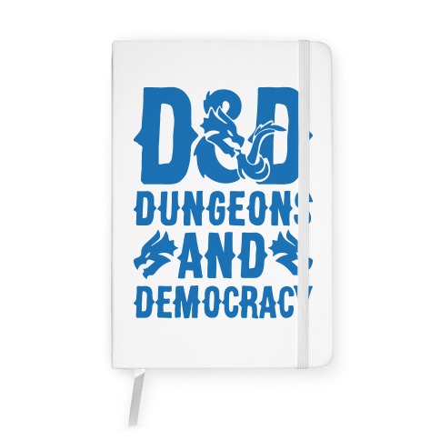 Dungeons and Democracy Parody White Print Notebook