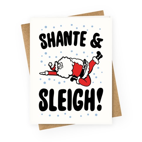 Shante & Sleigh Parody Greeting Card