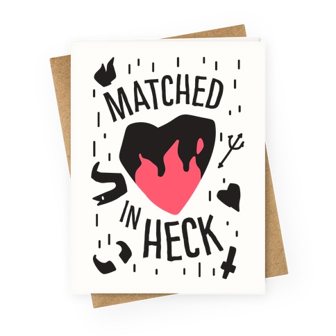 Matched in Heck Greeting Card