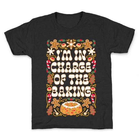 I'm In Charge Of the Baking (Christmas) Kids T-Shirt
