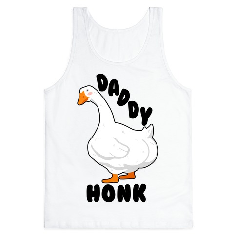 Daddy Honk Goose Tank Top