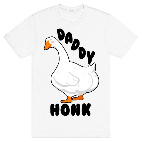 Daddy Honk Goose T-Shirt