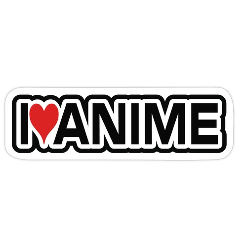 I Love Anime Die Cut Sticker