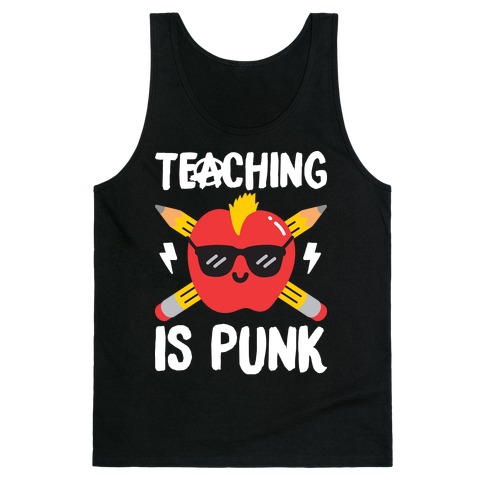Teaching Is Punk Tank Top