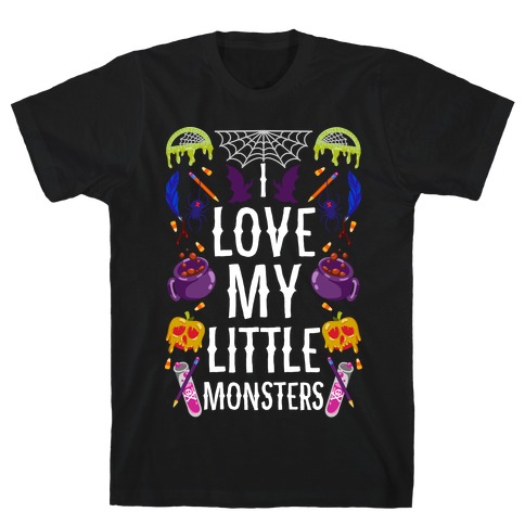 I Love My Little Monsters T-Shirt