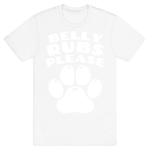 Belly Rubs Please T-Shirt