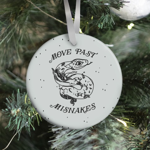 Move Past Misnakes Ornament