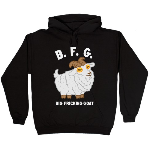 B.F.G. (Big Fricking Goat) Hooded Sweatshirt