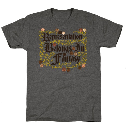 Representation Belongs In Fantasy T-Shirt