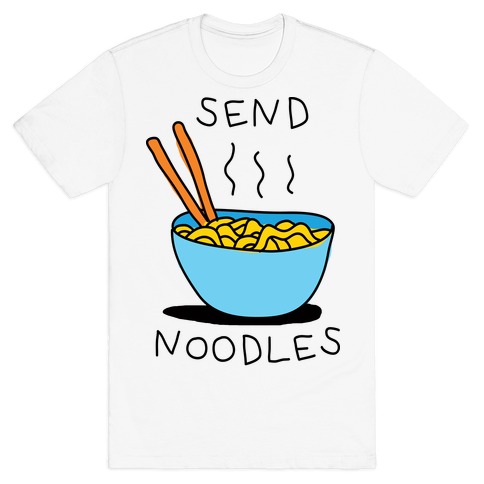 Send Noodles T-Shirt