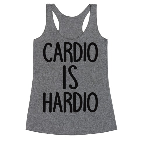 Cardio Is Hardio Racerback Tank Top