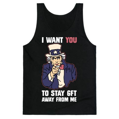I Want You to Stay 6Ft Away From Me Uncle Sam Tank Top