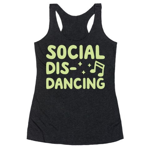 Social Dis-Dancing Racerback Tank Top