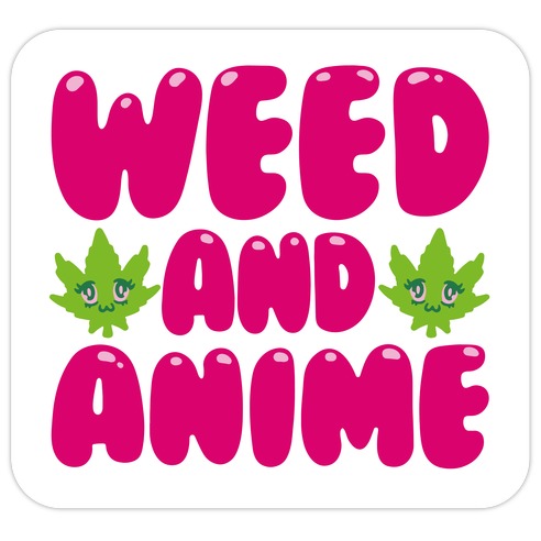Weed And Anime Die Cut Sticker