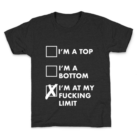 I'm At My F***ing Limit (white) Kids T-Shirt