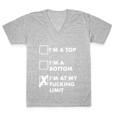 I'm At My F***ing Limit (white) V-Neck Tee Shirt