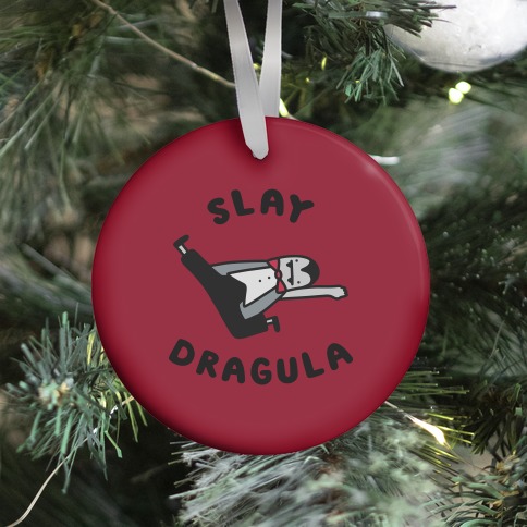 Slay Dragula Ornament