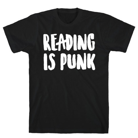 Reading Is Punk T-Shirt