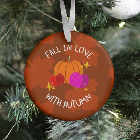 Fall In Love With Autumn Ornament