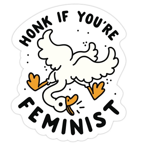 HONK If You're Feminist Die Cut Sticker