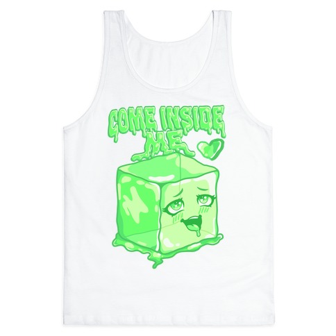 Come Inside Me Gelatinous Cube Tank Top