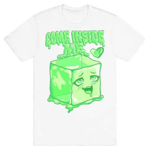 Come Inside Me Gelatinous Cube T-Shirt
