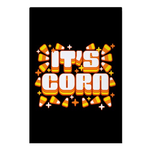 It's Corn Candy Corn Garden Flag