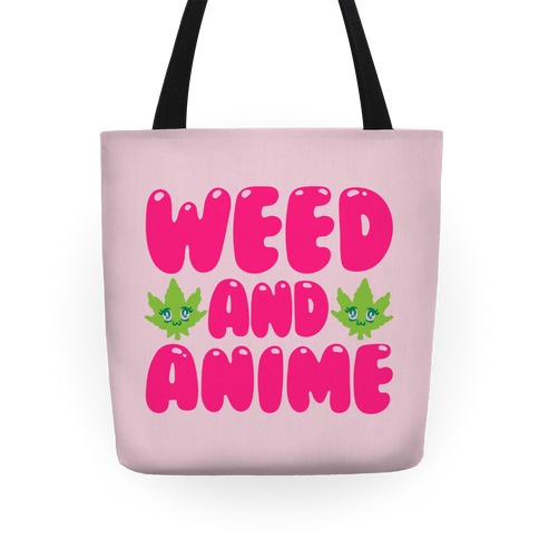 Weed And Anime  Tote