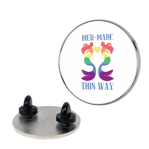 Mer-Made This Way - Gay Pin