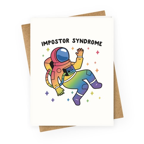 Impostor Syndrome Astronaut Greeting Card