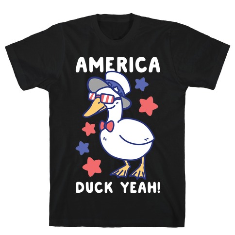 America Duck Yeah T-Shirt