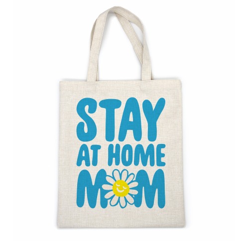 Stay At Home Mom  Casual Tote