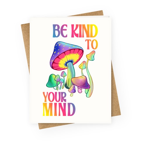 Be Kind to Your Mind Greeting Card