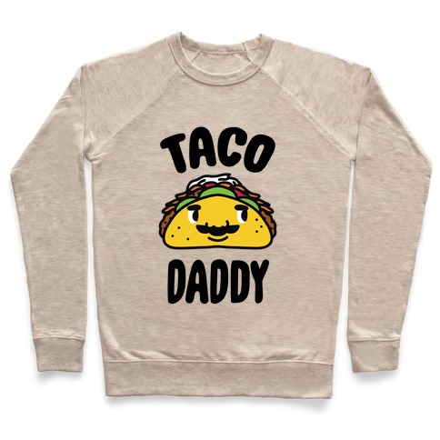 Taco Daddy Pullover