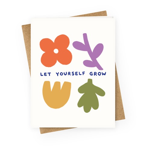 Let Yourself Grow Greeting Card