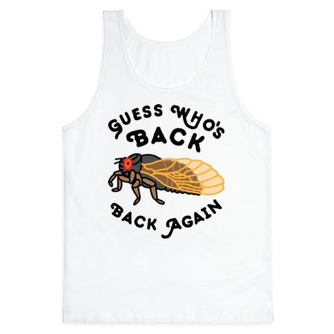 Guess Who's Back Cicada Tank Top