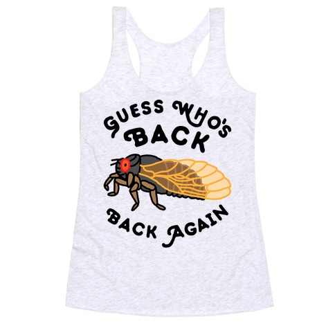 Guess Who's Back Cicada Racerback Tank Top
