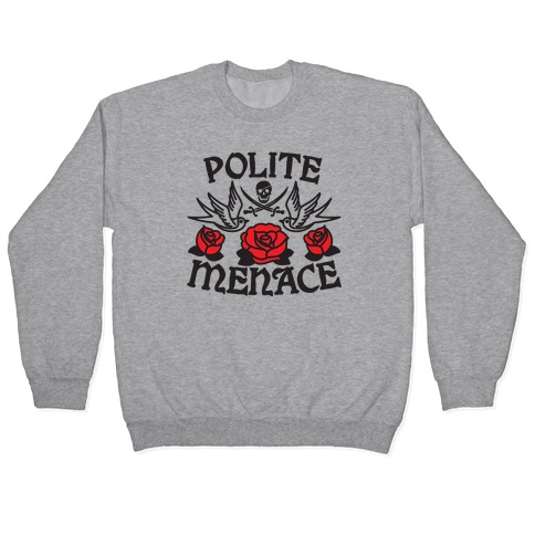 Polite Menace Pullover