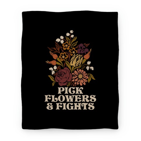 Pick Flowers & Fights Blanket