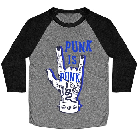 Punk Is Punk Baseball Tee