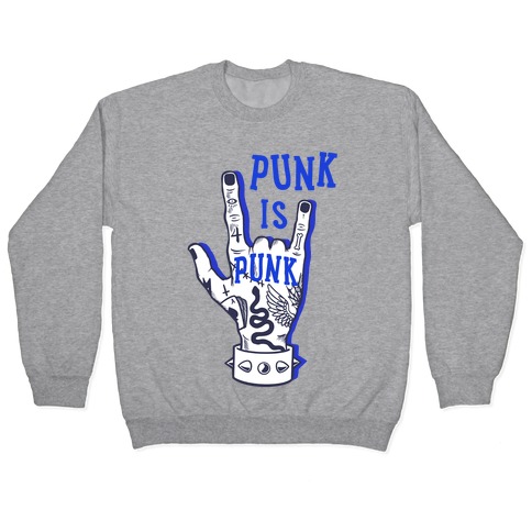 Punk Is Punk Pullover