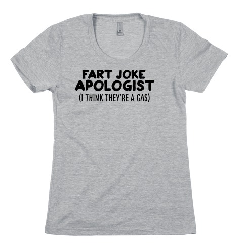 Fart Joke Apologist Womens T-Shirt