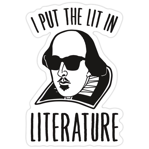 I Put The Lit In Literature Die Cut Sticker