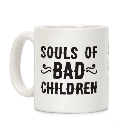 Souls of Bad Children Coffee Mug