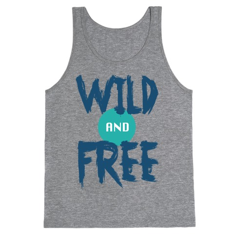 WILD and FREE (tank) Tank Tops | LookHUMAN