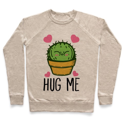 Hug Me - Cactus Pullover