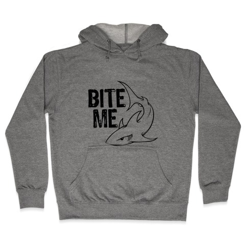 Bite Me Hooded Sweatshirt