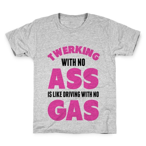 Twerking with no Ass Kids T-Shirt