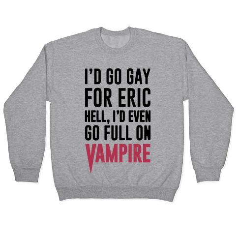 Gay Vampire Pullover