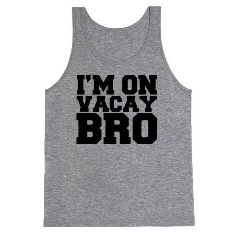 A Bros Vacation Tank Top